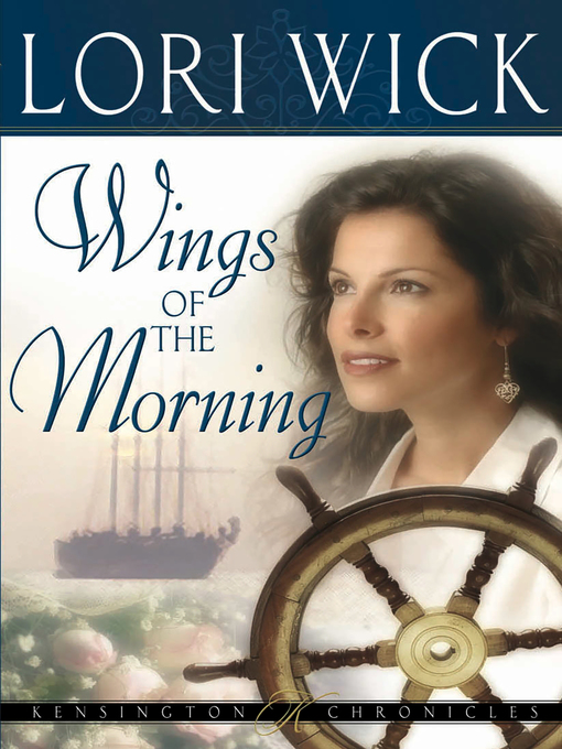 Title details for Wings of the Morning by Lori Wick - Wait list